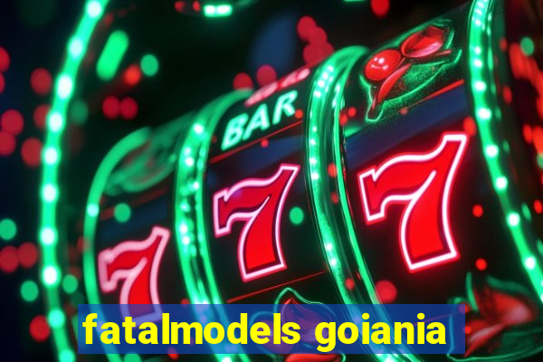 fatalmodels goiania